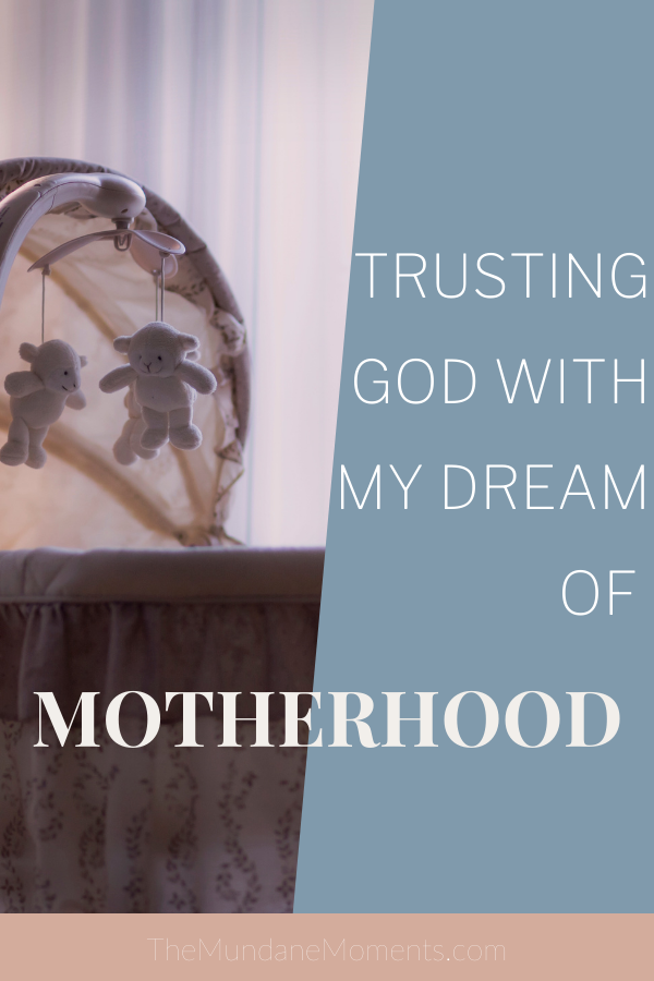 Content in god - Trusting God with your dream of motherhood