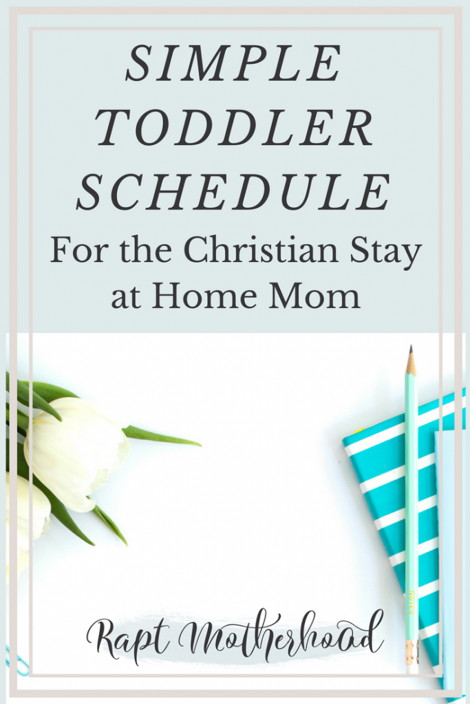A daily, simple toddler schedule for a Christian Stay at Home Mom - I enjoy reading what a typical SAHM schedule for a 2 year old looks like. This version has an emphasis on Christian books, music, and learning | Great Gospel-centered ideas with tips to create your own schedule #SAHMschedule #toddlermom #Christianmom