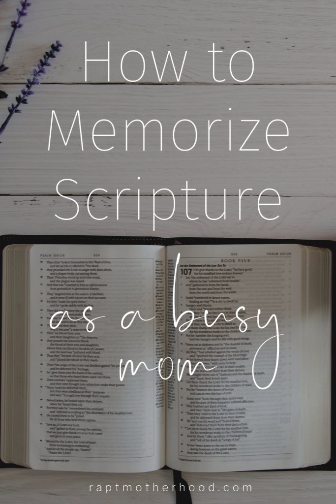 Struggling with Bible memory? Start here for Bible memorization tips, resources, and a list of 10 Bible verses to memorize. Perfect for busy moms! #raptmotherhood #Bibleverses #Biblememorization
