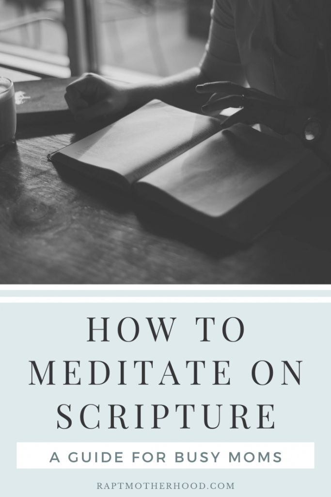 As a busy mom, how do you meditate on Scripture? Learn how to move from dry, check-box Bible reading to truly meditating on the Word of God. #Christianmom #Christianliving #Biblestudy #spiritualdisciplines