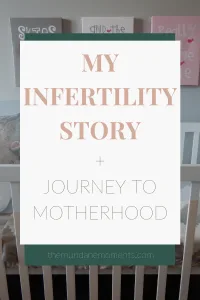 My infertility story and journey to motherhood
