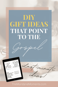 Last minute, DIY gift ideas that point to the Gospel