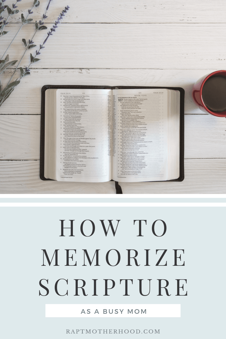 Need some help learning how to memorize Scripture as a busy mom? Check out these Bible memorization tips, Bible verses to memorize, and other helpful resources #raptmotherhood #memorizeScripture #spiritualdisciplines #Christianmom