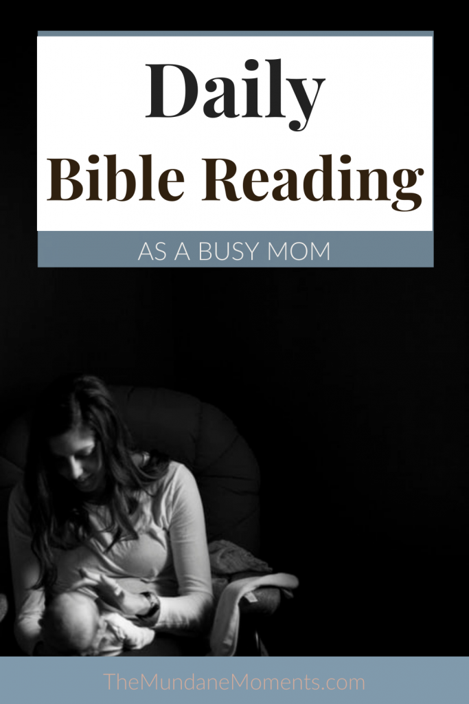 How to read your Bible daily as a busy mom